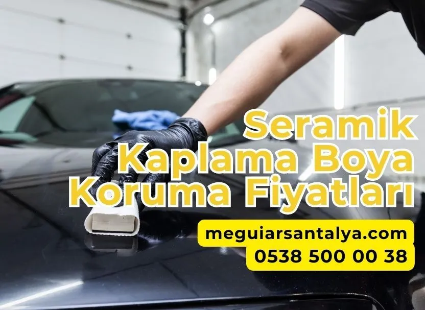 Seramik Kaplama Boya Koruma Fiyatları